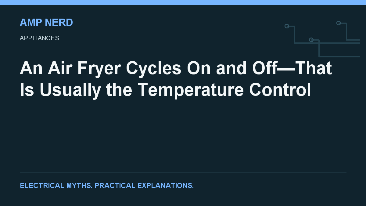 Amp Nerd article cover: air fryer heater cycling