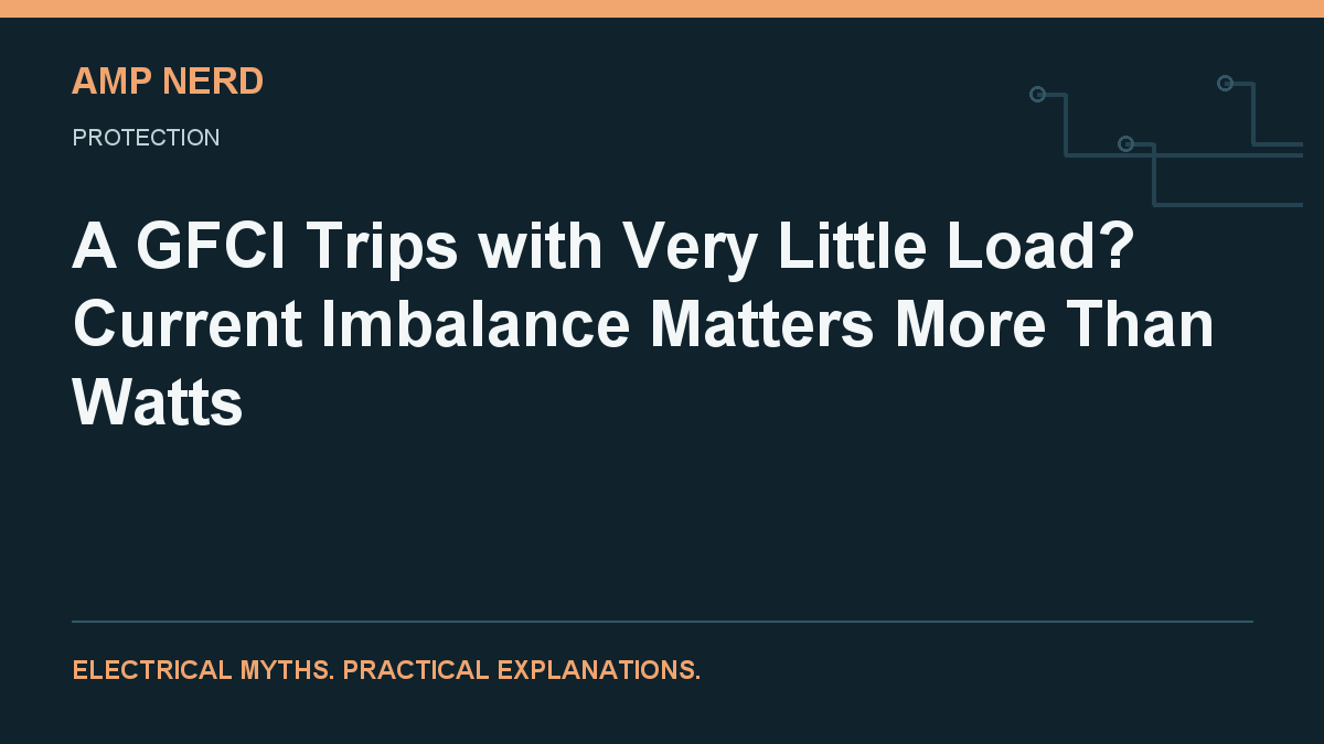 Amp Nerd article cover: GFCI current imbalance at low load