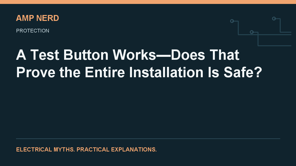 Amp Nerd article cover: GFCI test button scope and limitations