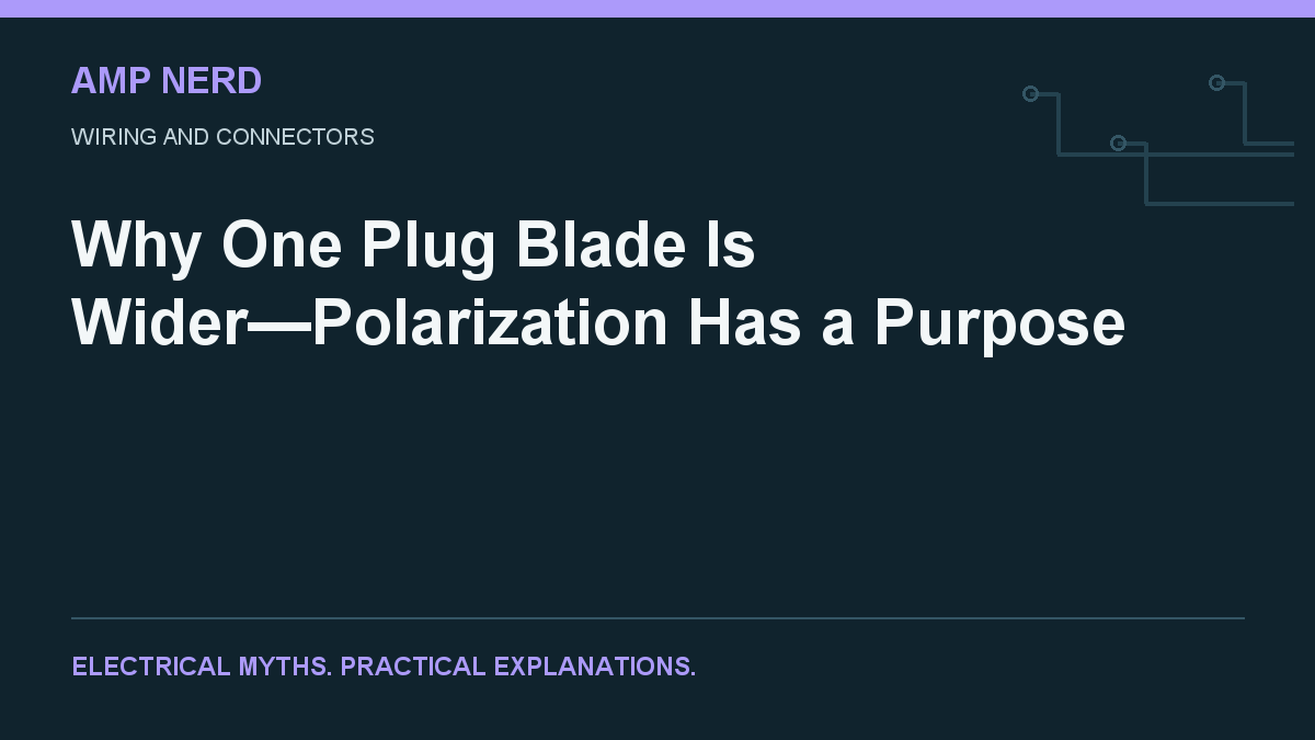 Amp Nerd article cover: polarized plug wider neutral blade