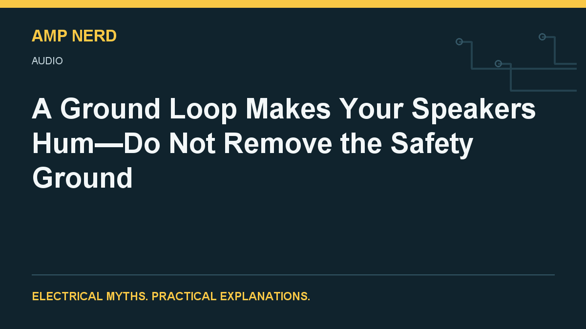 Amp Nerd article cover: audio ground-loop hum and protective grounding