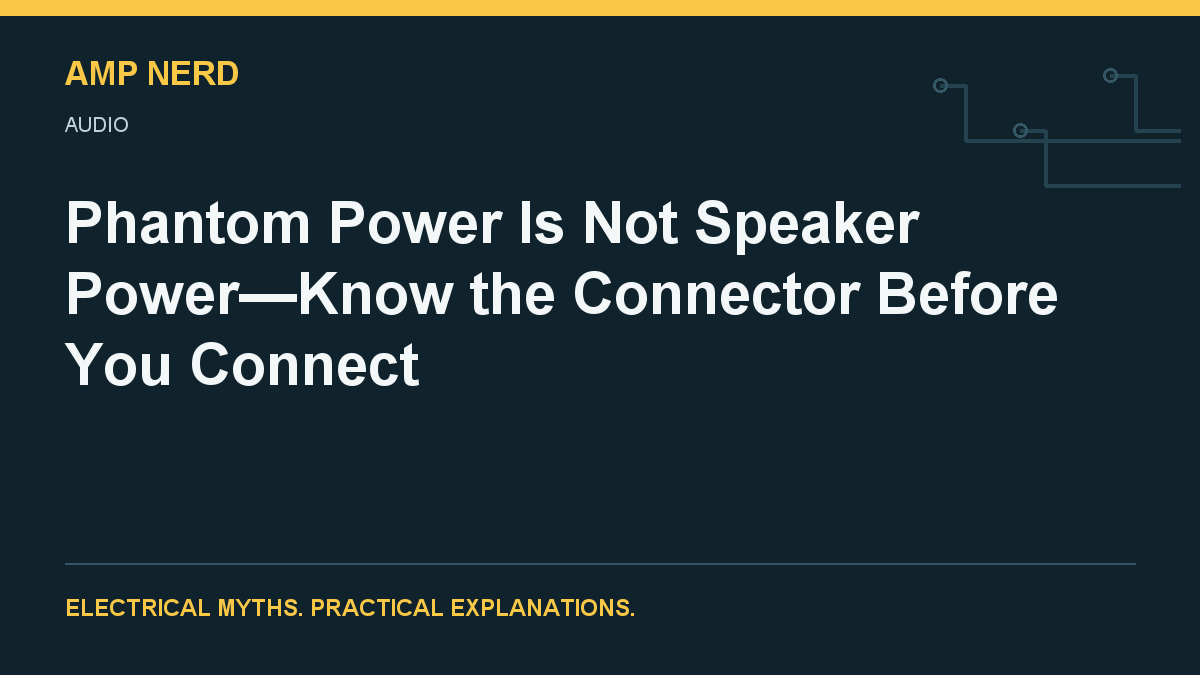 Amp Nerd article cover: microphone phantom power and connector compatibility