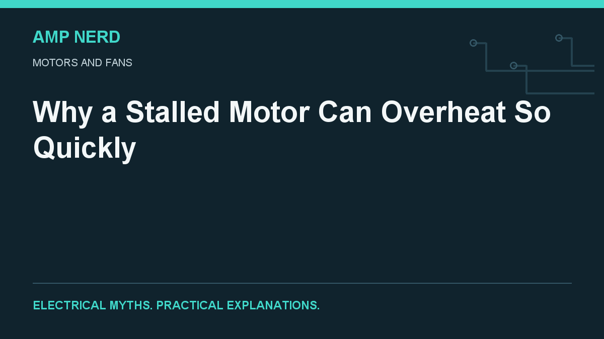 Amp Nerd article cover: stalled motor heating and cooling limits