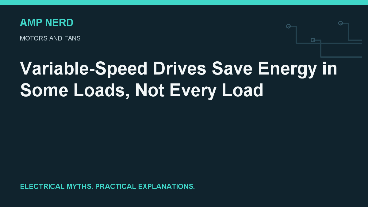 Amp Nerd article cover: variable-speed drive energy-saving conditions
