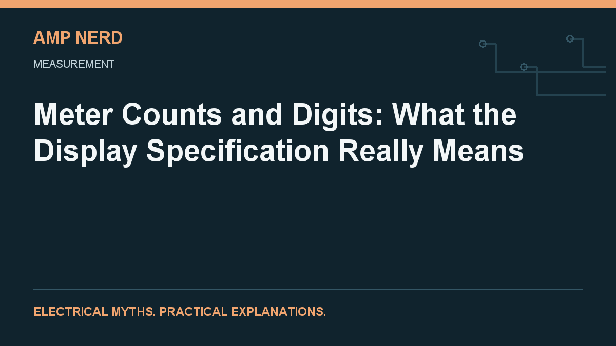 Amp Nerd article cover: Meter Counts and Digits: What the Display Specification Really Means