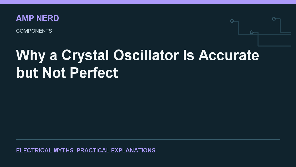 Amp Nerd article cover: Why a Crystal Oscillator Is Accurate but Not Perfect
