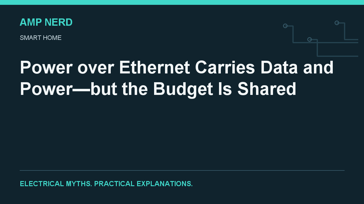 Amp Nerd article cover: Power over Ethernet Carries Data and Power—but the Budget Is Shared