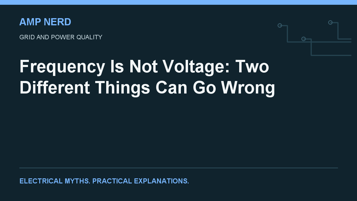 Amp Nerd article cover: Frequency Is Not Voltage: Two Different Things Can Go Wrong