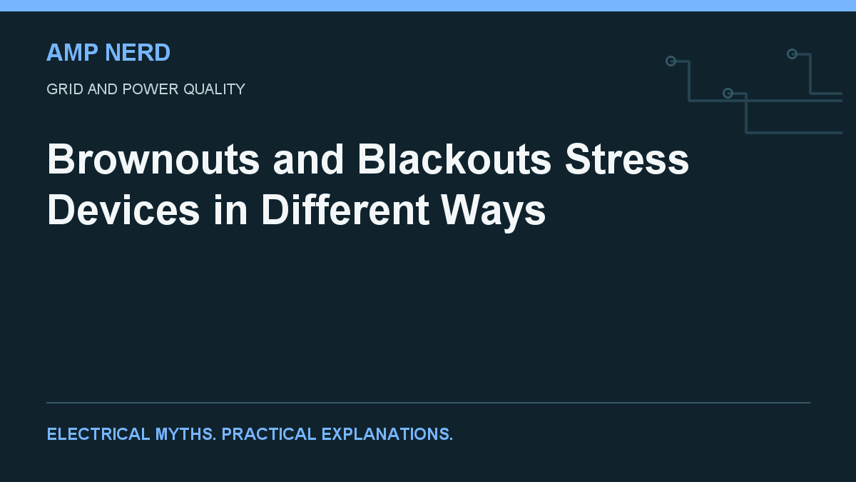 Amp Nerd article cover: Brownouts and Blackouts Stress Devices in Different Ways