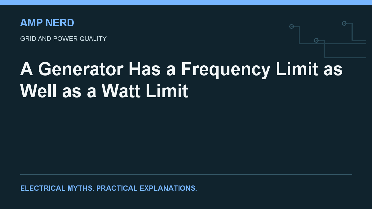 Amp Nerd article cover: A Generator Has a Frequency Limit as Well as a Watt Limit