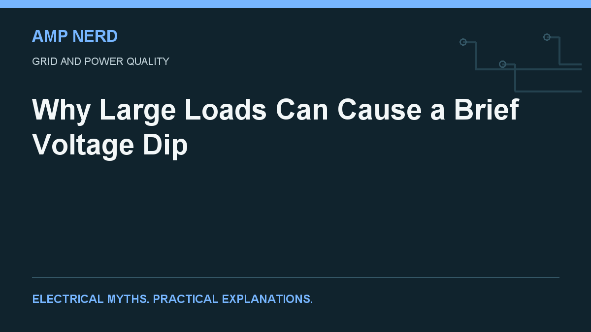 Amp Nerd article cover: Why Large Loads Can Cause a Brief Voltage Dip