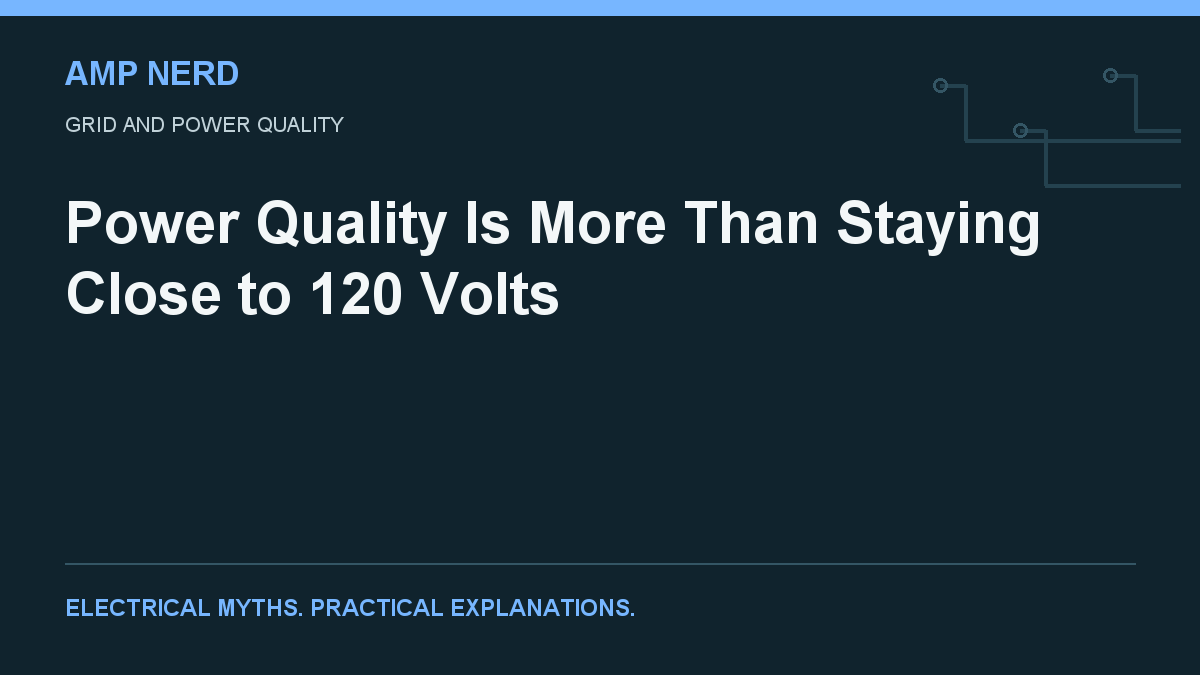 Amp Nerd article cover: Power Quality Is More Than Staying Close to 120 Volts