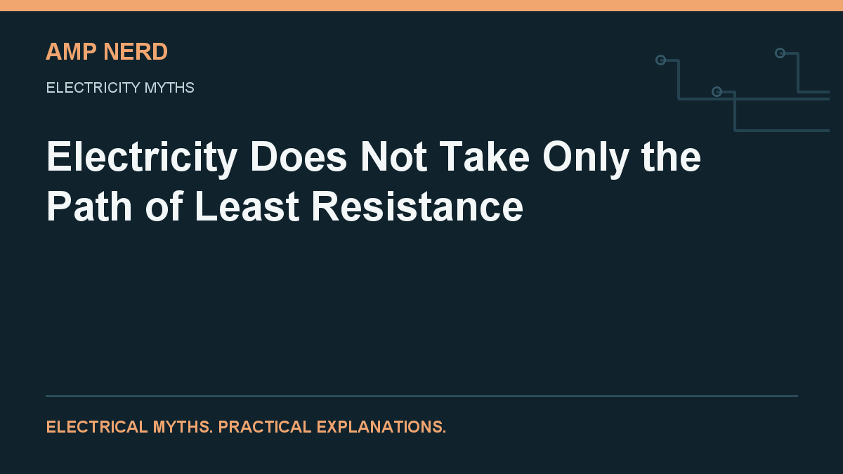 Amp Nerd article cover: Electricity Does Not Take Only the Path of Least Resistance