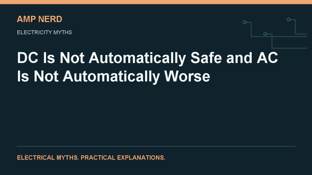 Amp Nerd article cover: DC Is Not Automatically Safe and AC Is Not Automatically Worse