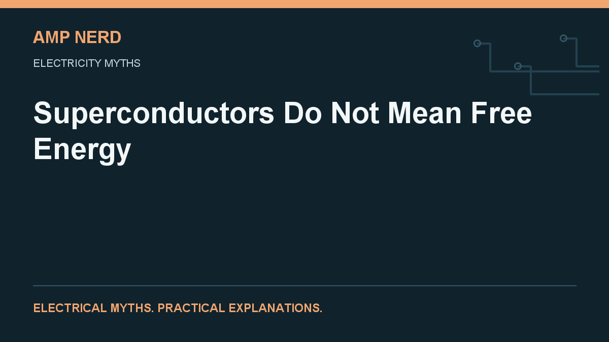 Amp Nerd article cover: Superconductors Do Not Mean Free Energy