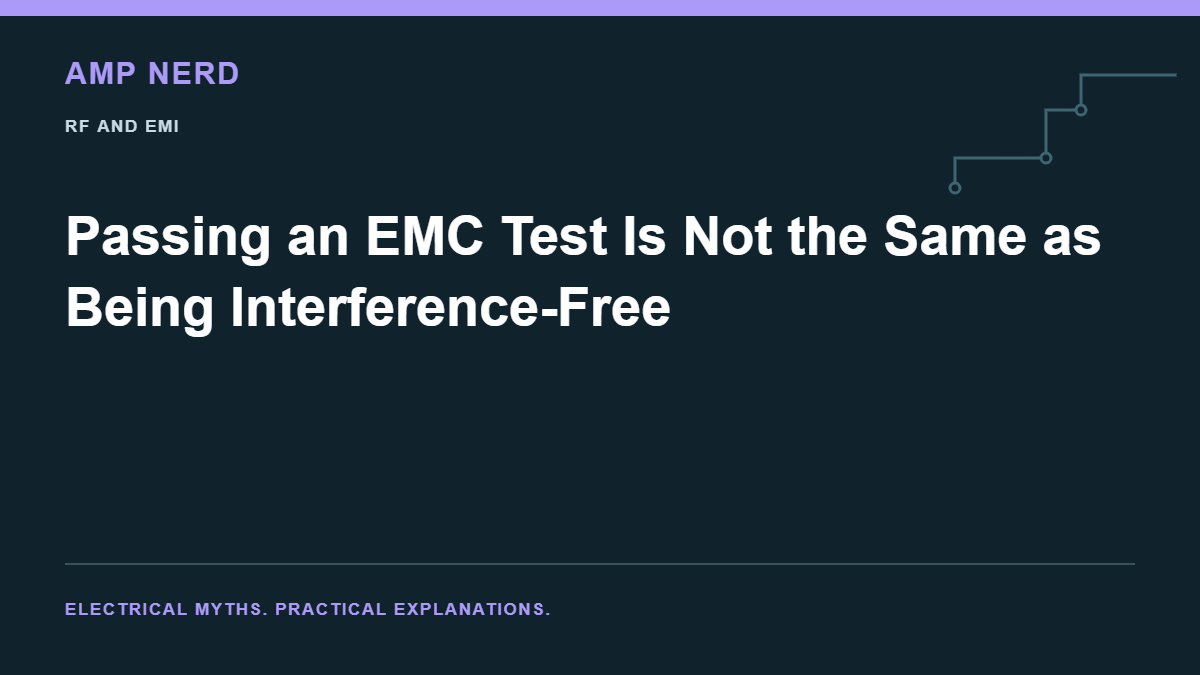 Amp Nerd article cover: Passing an EMC Test Is Not the Same as Being Interference-Free