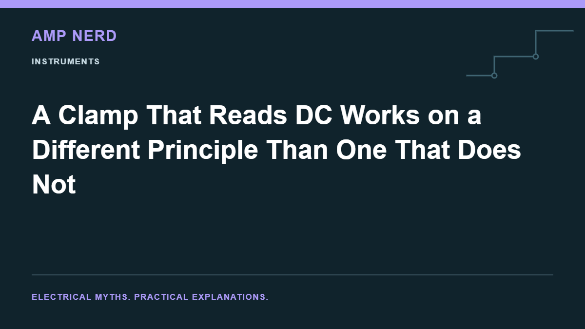 Amp Nerd article cover: A Clamp That Reads DC Works on a Different Principle Than One That Does Not