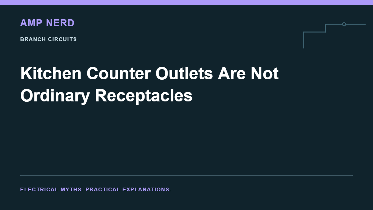 Amp Nerd article cover: Kitchen Counter Outlets Are Not Ordinary Receptacles
