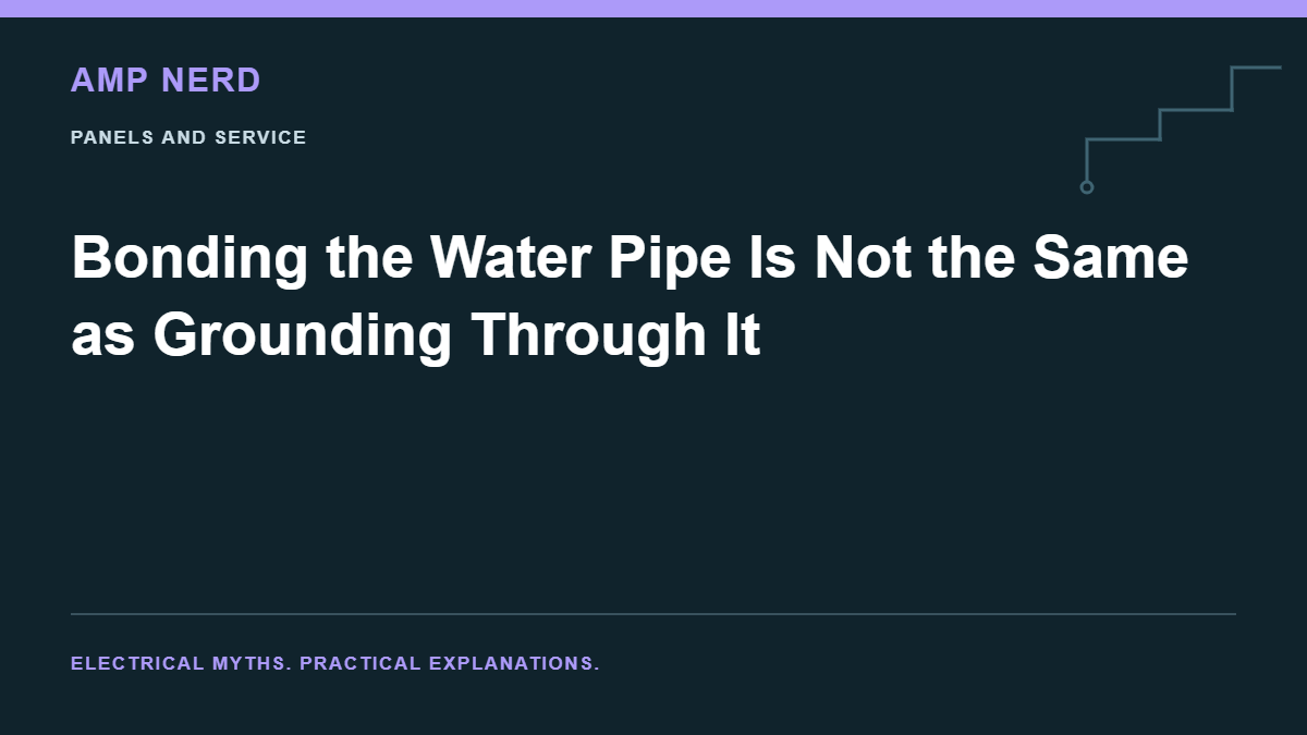 Amp Nerd article cover: Bonding the Water Pipe Is Not the Same as Grounding Through It