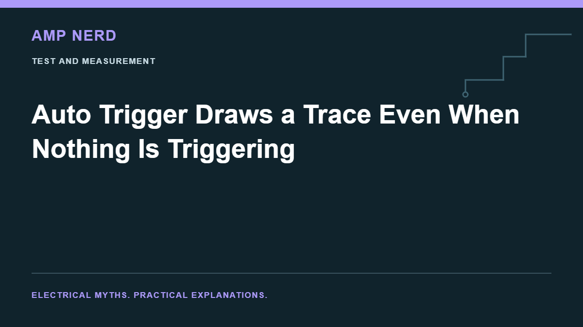 Amp Nerd article cover: Auto Trigger Draws a Trace Even When Nothing Is Triggering