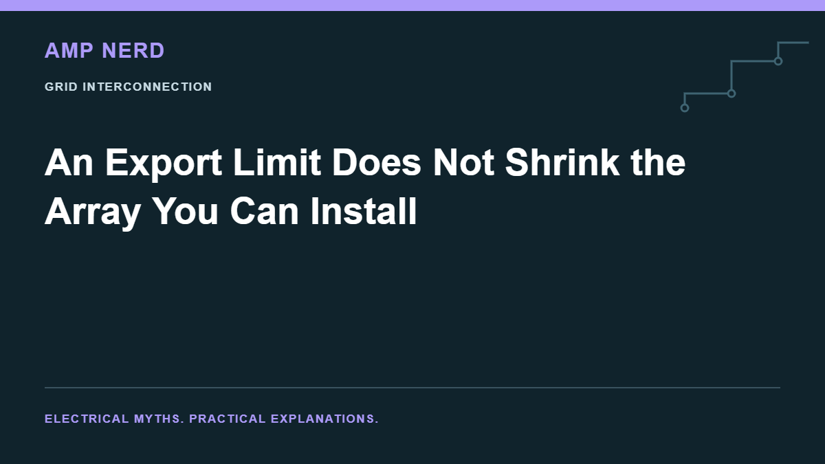 Amp Nerd article cover: An Export Limit Does Not Shrink the Array You Can Install